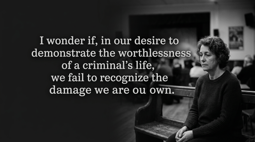 Text reads: “I wonder if, in our desire to demonstrate the worthlessness of a criminal’s life, we fail to recognize the damage we are ou own.” A woman sits in a courtroom.